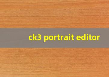 ck3 portrait editor